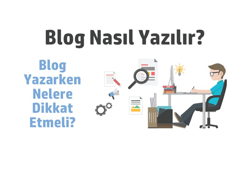 Blog Nasıl yazılır, blog yazarken nelere dikkat etmeli? yazmakta. Ayrıca görselin sağ kısmında bir çizim bulunmakta. Çizimde yer alan adam masada çalışmakta.